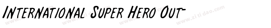 International Super Hero Out字体转换